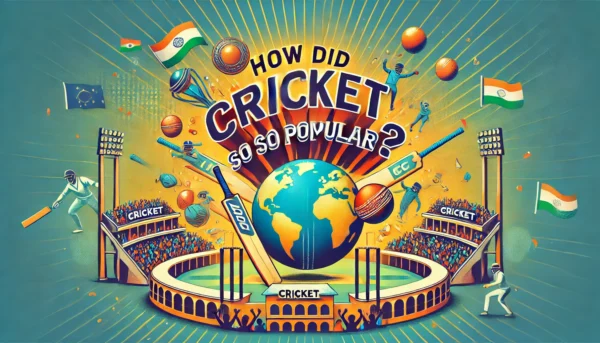 How Did Cricket Become So Popular?